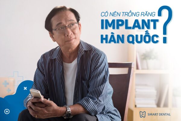 Trồng răng implant Hàn Quốc - Chi phí THẤP, chất lượng CAO! 3 Trồng răng implant Hàn Quốc - Chi phí THẤP, chất lượng CAO! 3